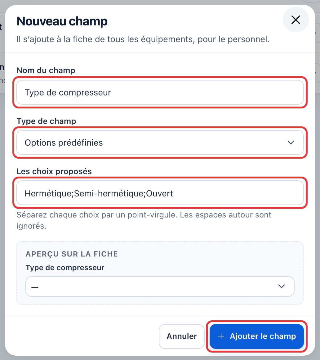 Fenêtre Nouveau champ : le nom « Type de compresseur », le type Options prédéfinies, les choix « Hermétique;Semi-hermétique;Ouvert » et le bouton Ajouter le champ sont entourés en rouge ; dessous, l'aperçu sur la fiche.