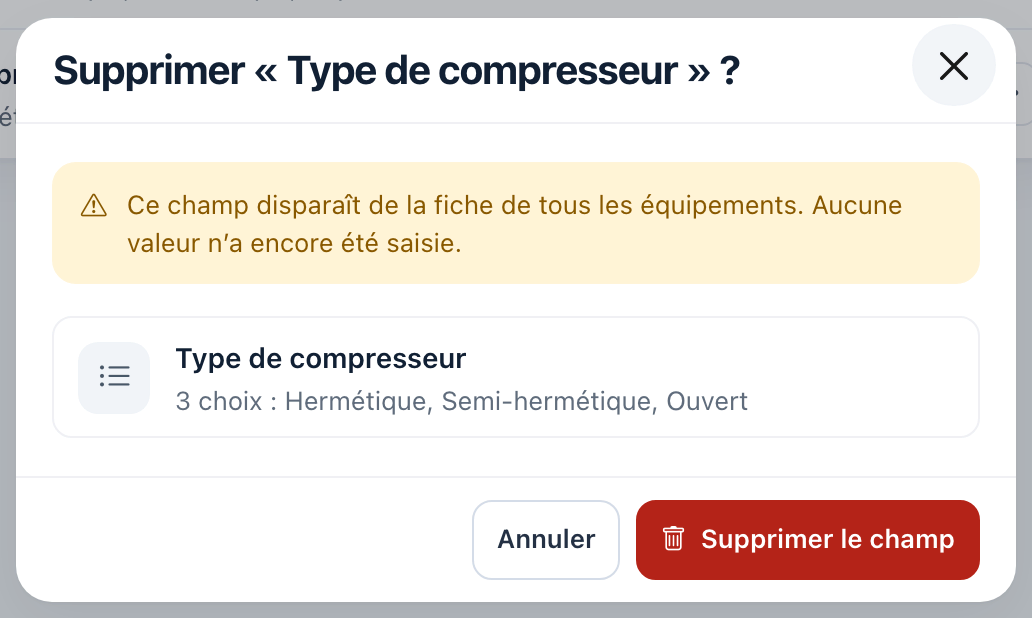 Fenêtre « Supprimer « Type de compresseur » ? » : l'avertissement « Ce champ disparaît de la fiche de tous les équipements. Aucune valeur n'a encore été saisie. », boutons Annuler et Supprimer le champ.
