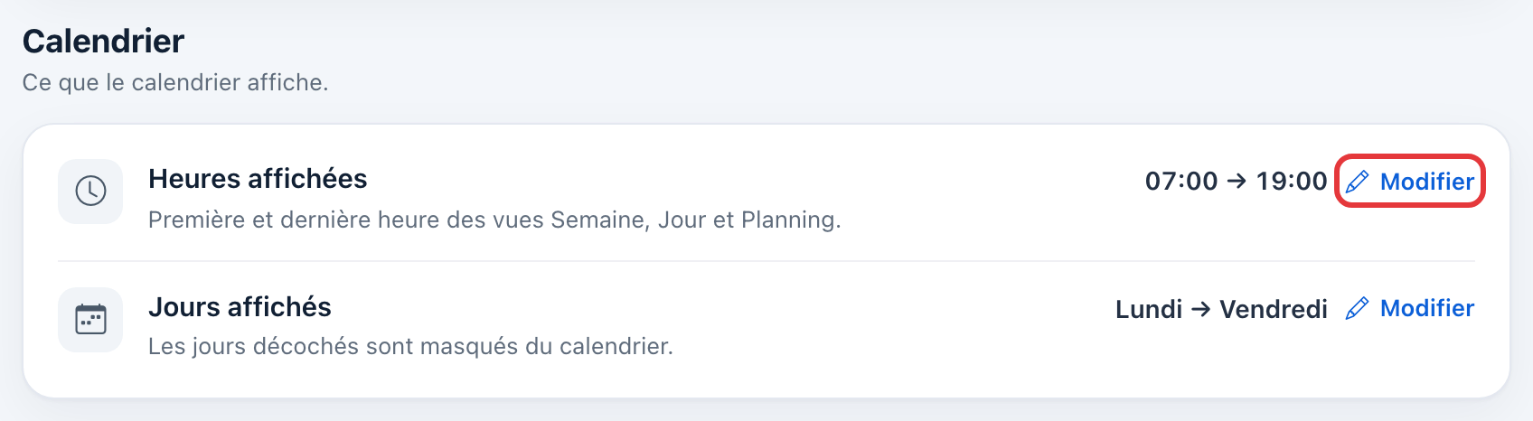 Section Calendrier : Heures affichées 07:00 → 19:00 avec son bouton Modifier entouré en rouge, et Jours affichés Lundi → Vendredi.