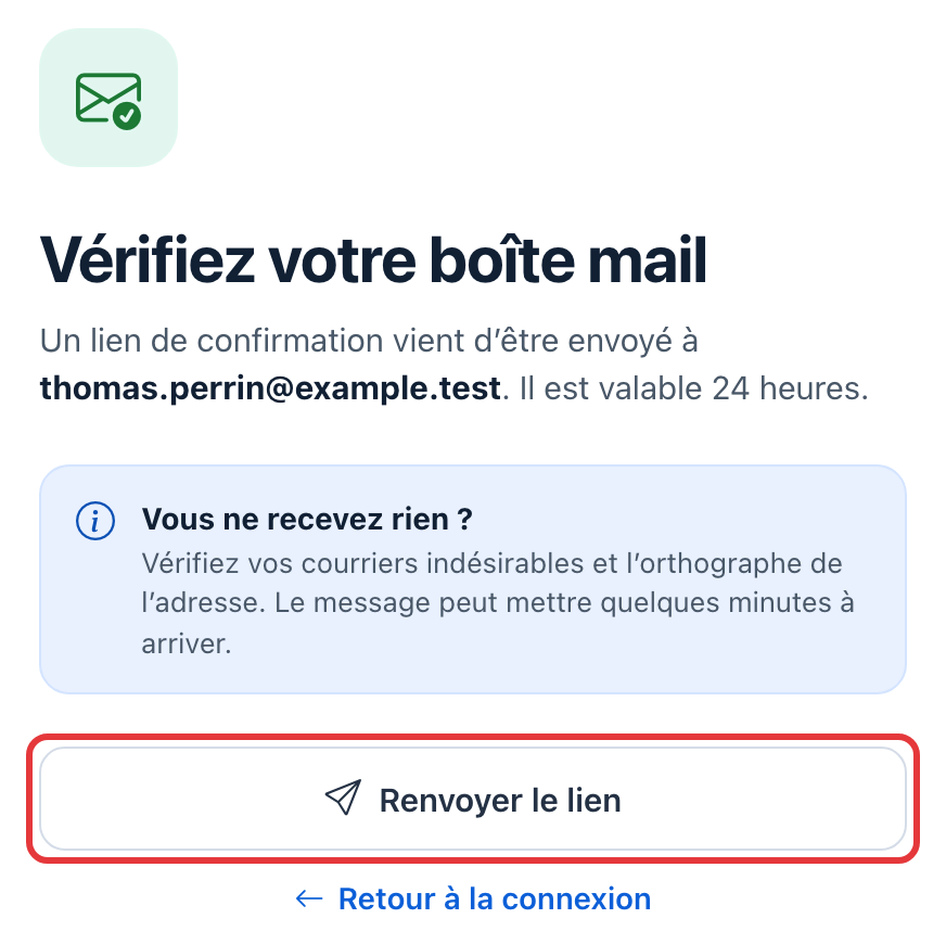Page « Vérifiez votre boîte mail » : l'adresse du compte, la durée de validité du lien et le bouton Renvoyer le lien, entouré en rouge.