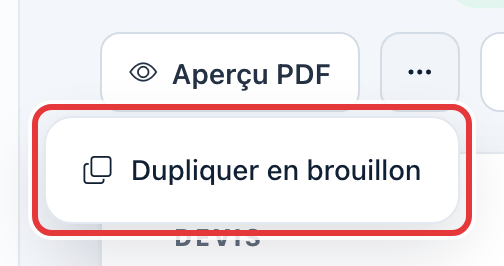 Menu ⋯ de la fiche du devis, entouré en rouge : Dupliquer en brouillon.