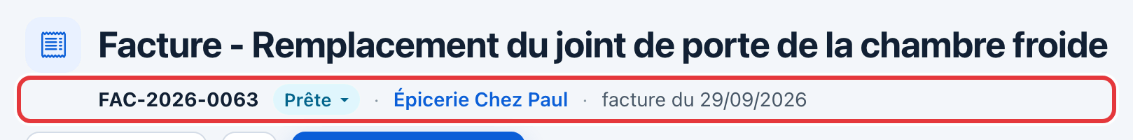En-tête de la fiche : le numéro FAC-2026-0063, le badge Prête, le client et la date sont entourés en rouge.