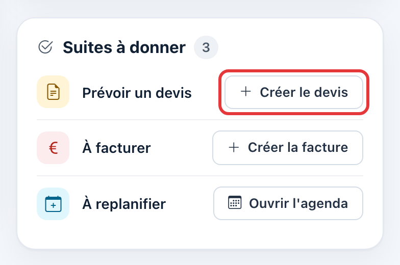 Carte Suites à donner de la fiche : Prévoir un devis avec le bouton Créer le devis entouré en rouge, À facturer avec Créer la facture, À replanifier avec Ouvrir l'agenda.