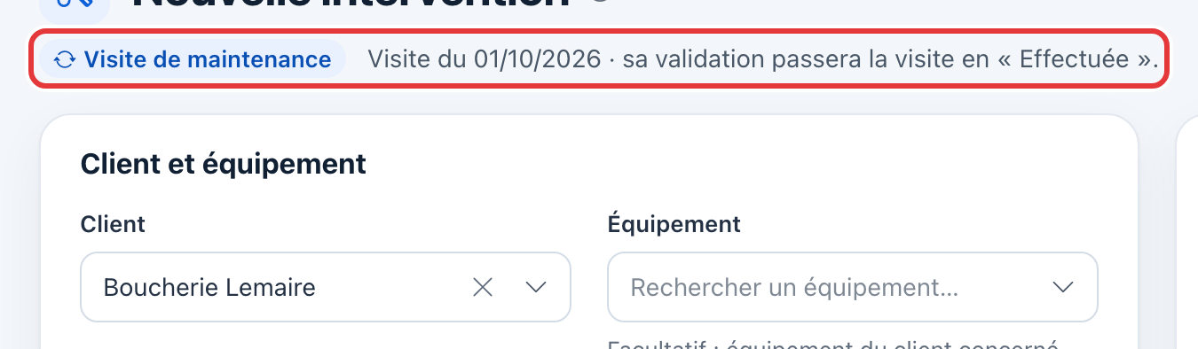 Formulaire d'intervention : le bandeau « Visite de maintenance · Visite du … · sa validation passera la visite en Effectuée » est entouré en rouge ; client Boucherie Lemaire déjà choisi.